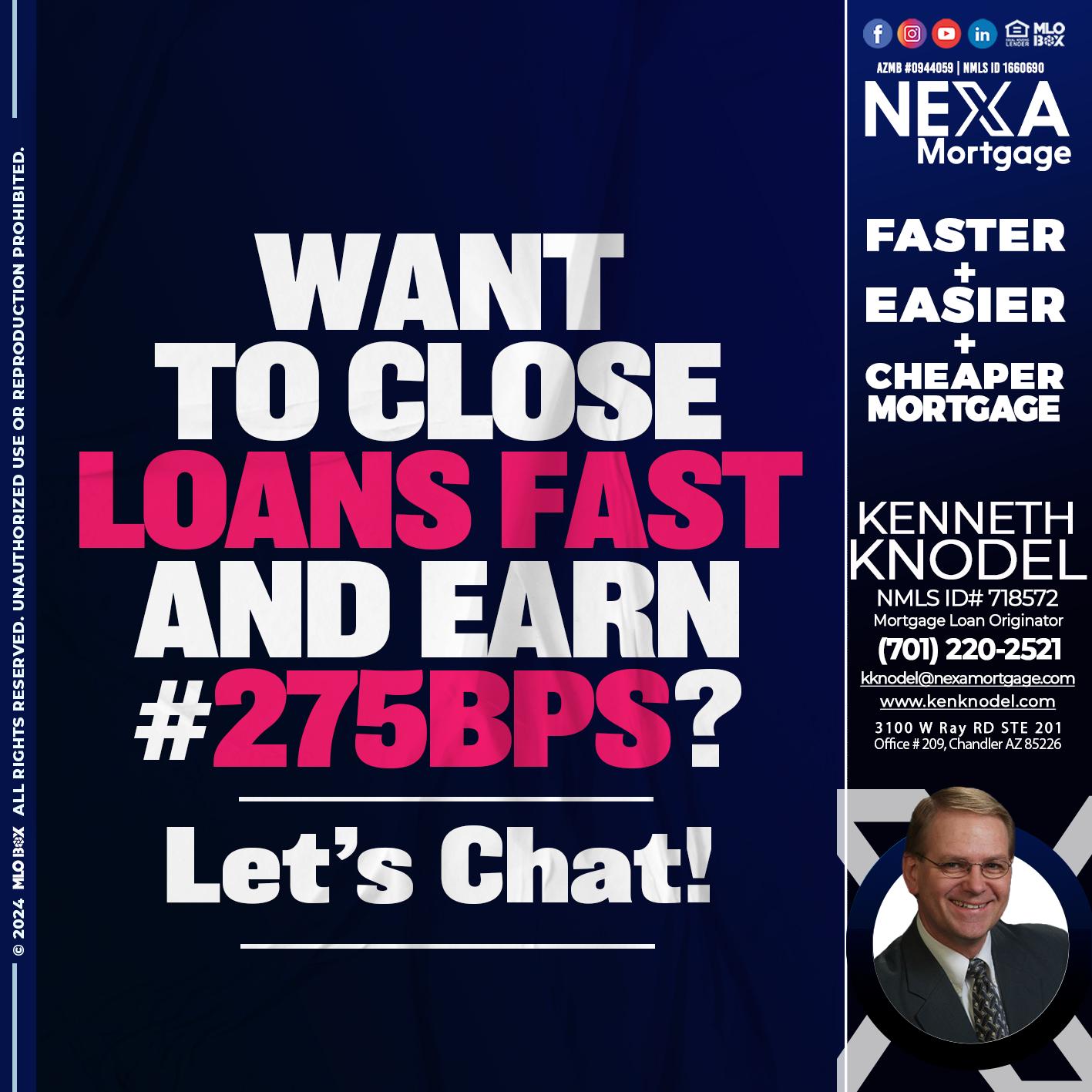 WANT TO CLOSE? - Kenneth Knodel -Mortgage Loan Originator