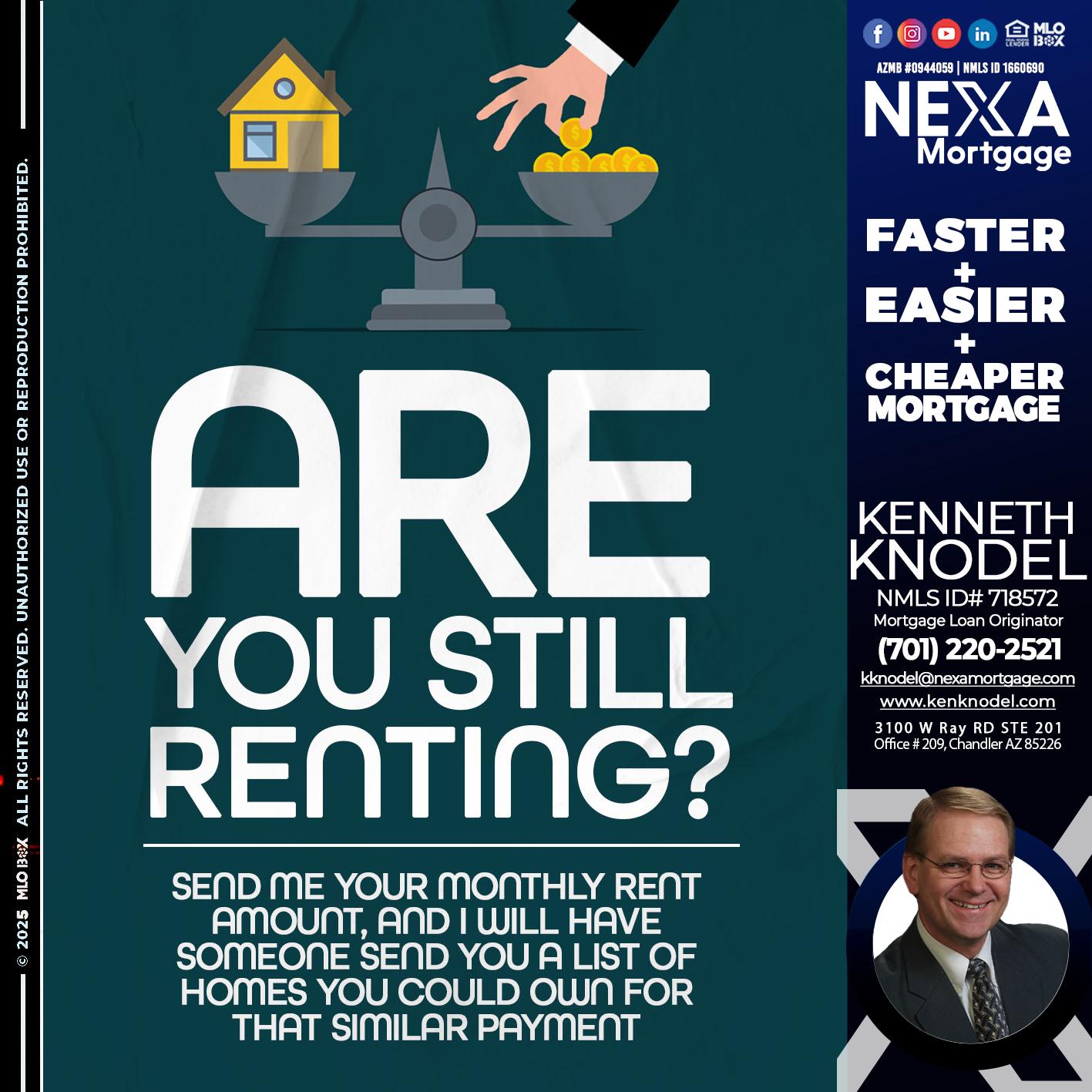 ARE YOU STILL RENTING? - Kenneth Knodel -Mortgage Loan Originator