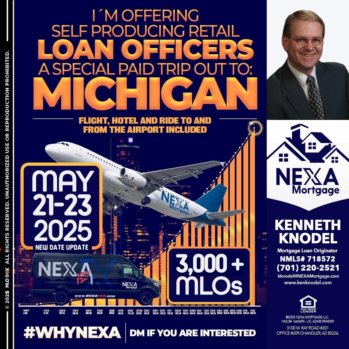 MICHIGAN TRIP (DATE UPDATE? - Kenneth Knodel -Mortgage Loan Originator