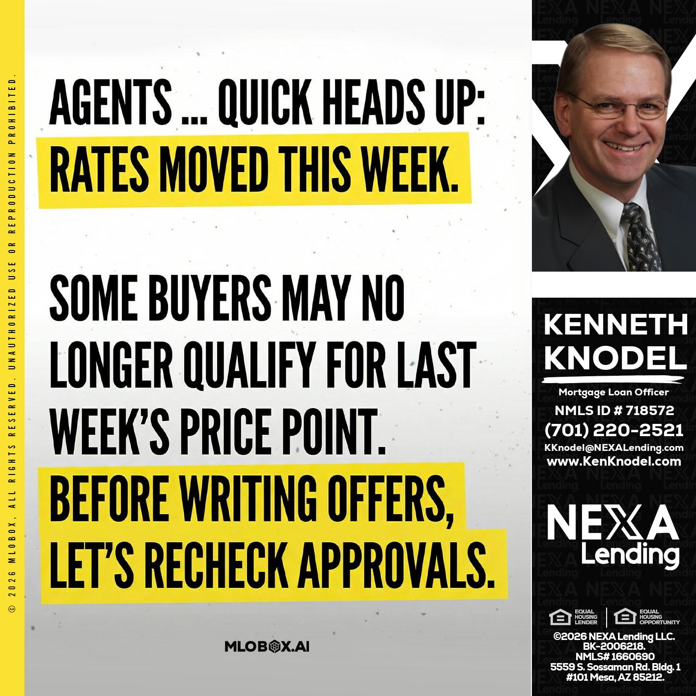 agents quick heads up - Kenneth Knodel -Mortgage Loan Officer