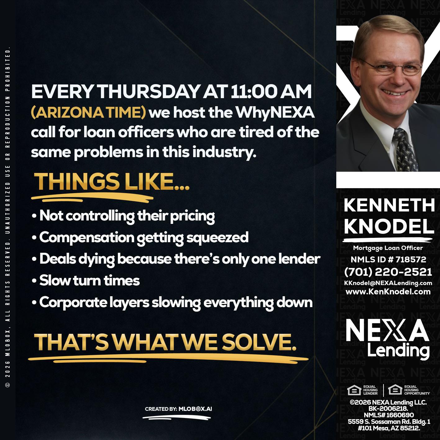 every Thursday - Kenneth Knodel -Mortgage Loan Officer