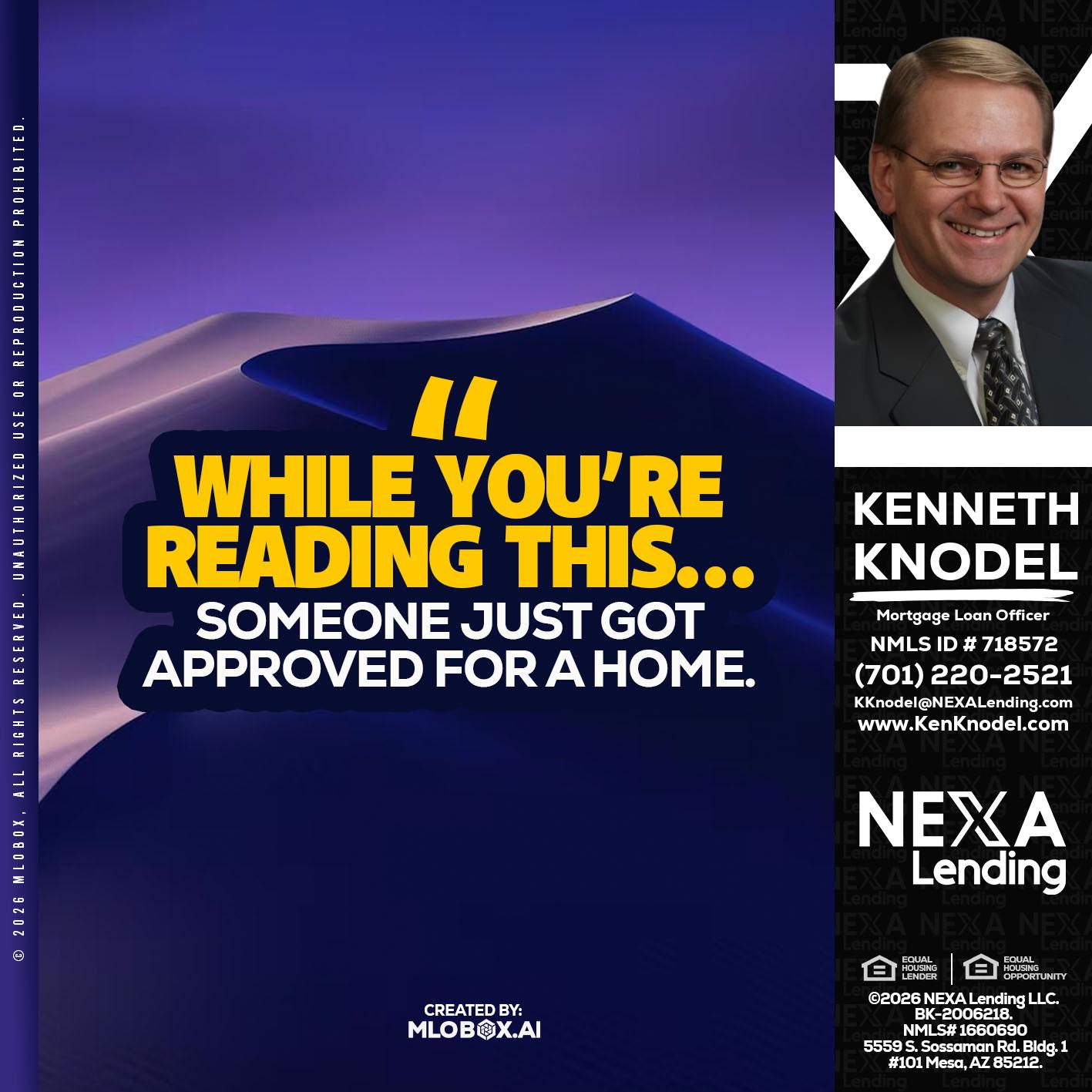WHILE YOU - Kenneth Knodel -Mortgage Loan Officer