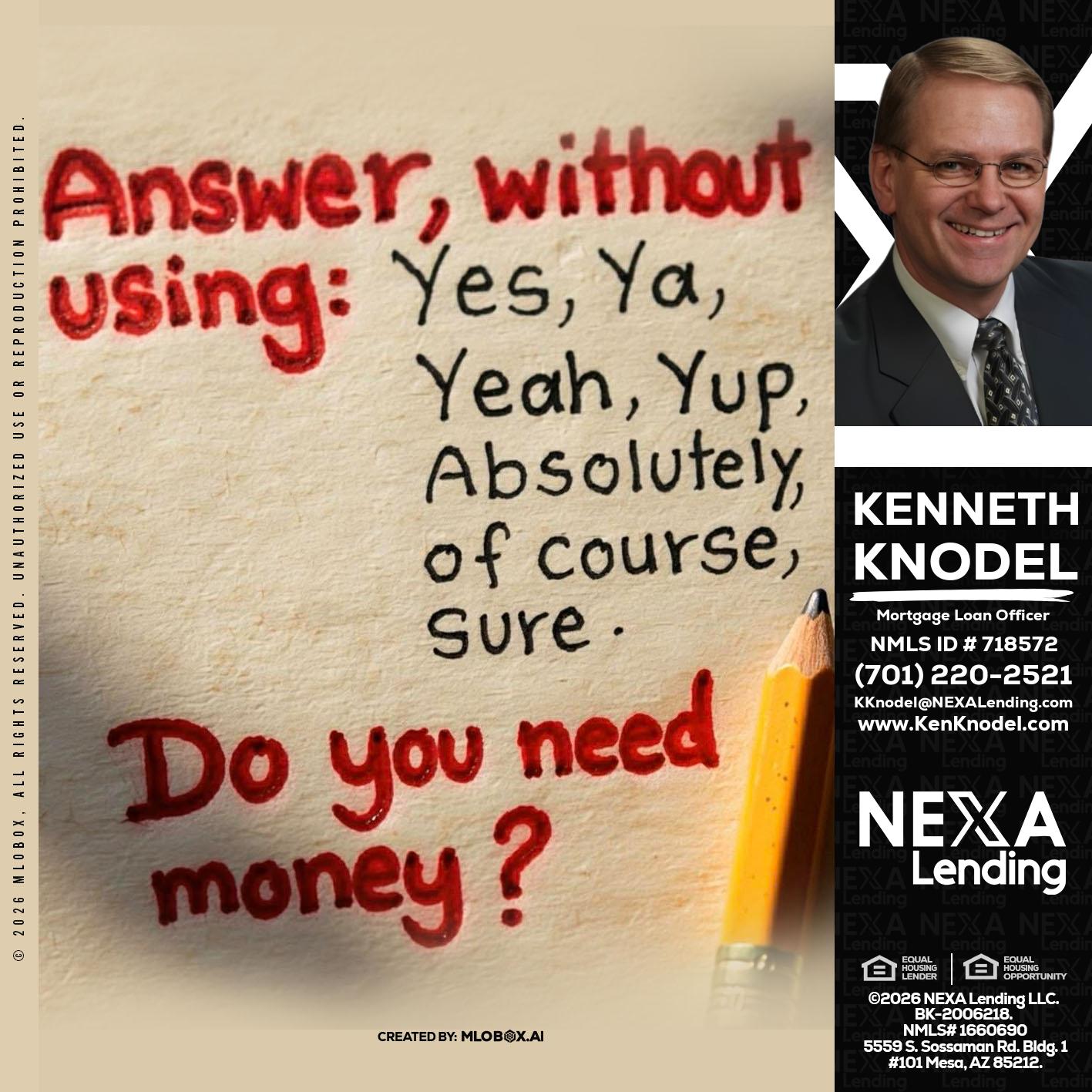 answer without - Kenneth Knodel -Mortgage Loan Officer