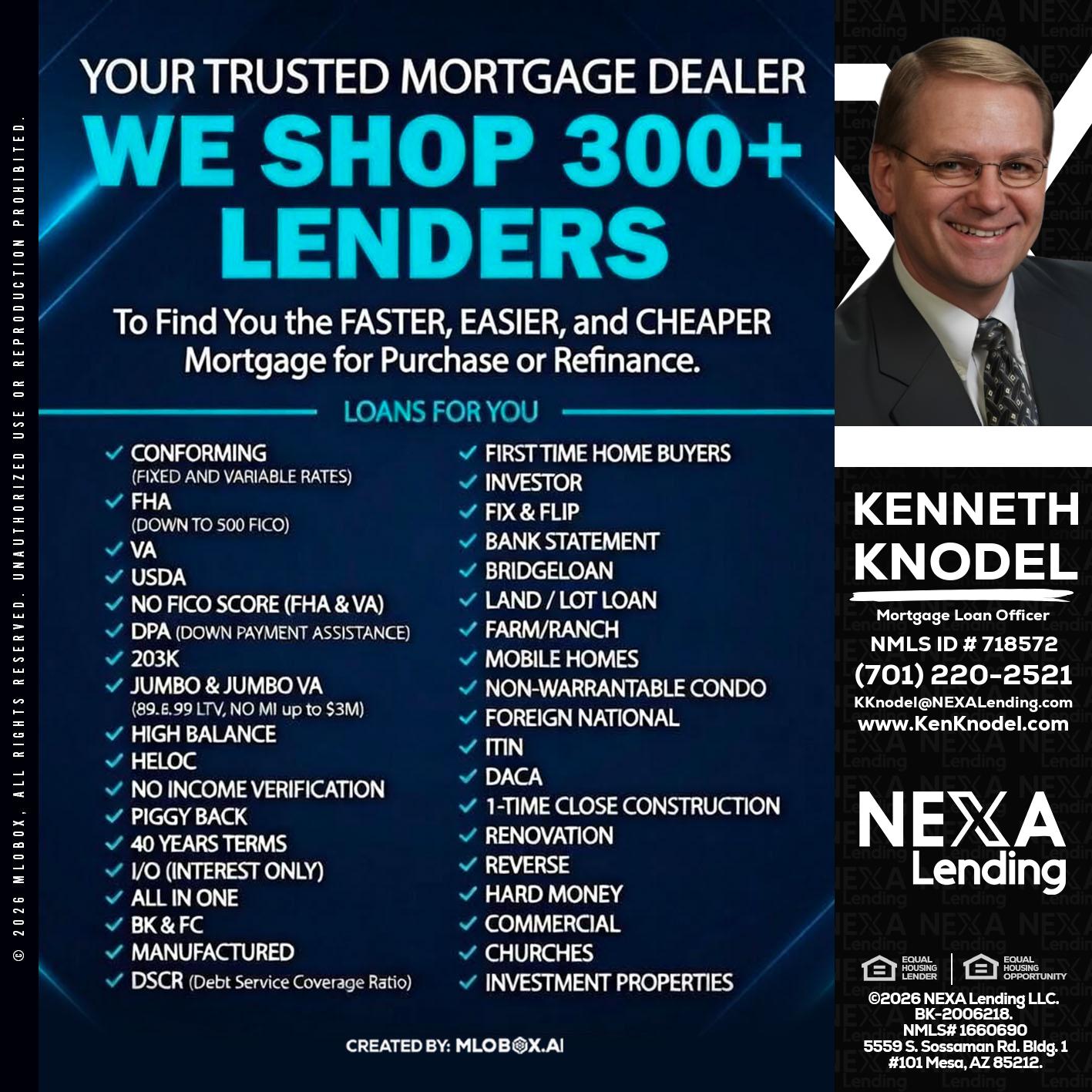we shop 300 + lenders - Kenneth Knodel -Mortgage Loan Officer