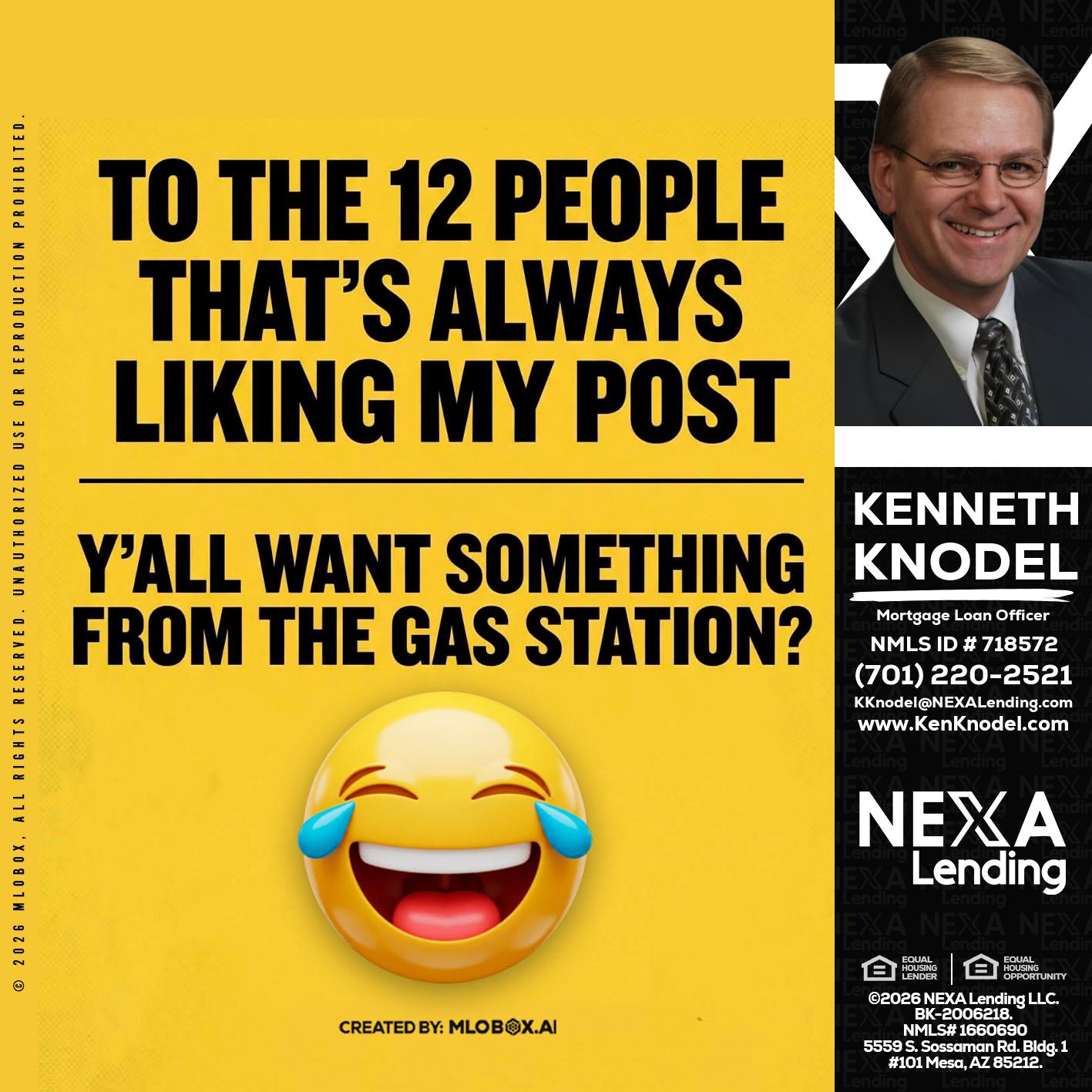TO THE 12 PEOPLE - Kenneth Knodel -Mortgage Loan Officer