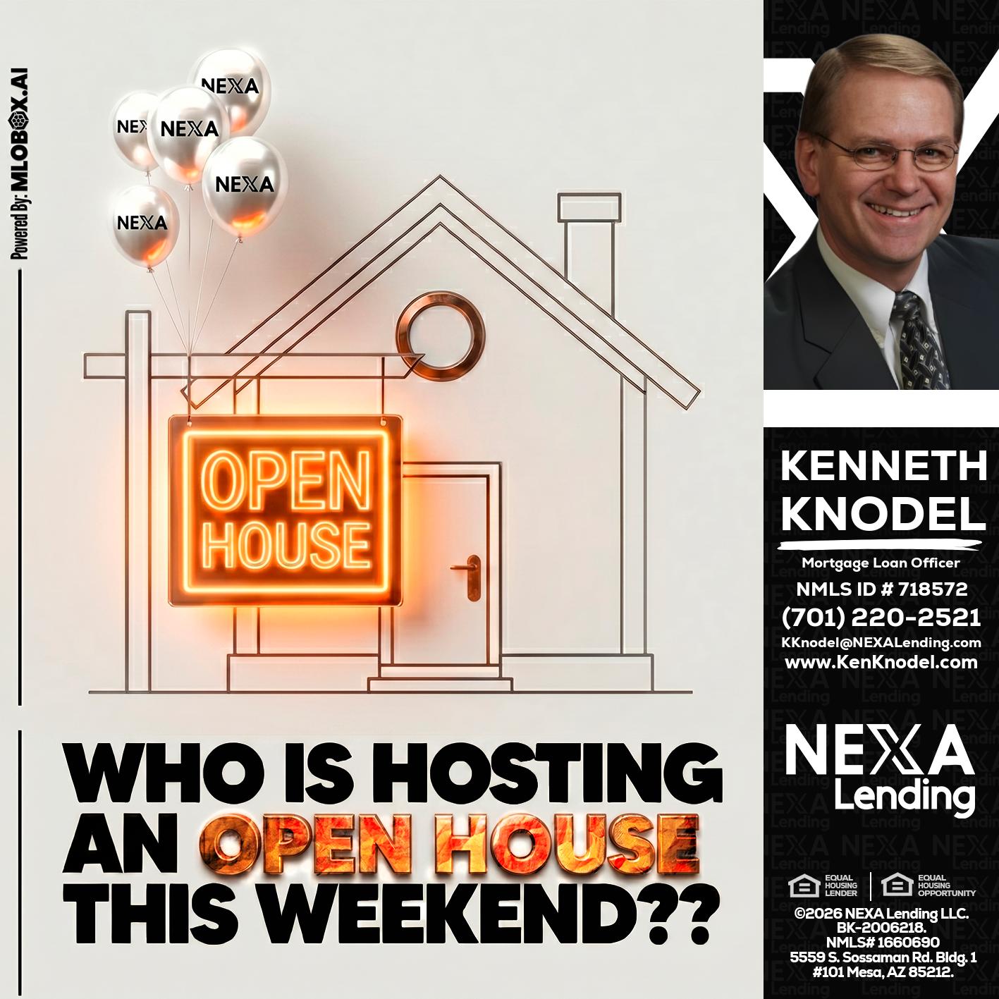 OPEN HOUSES - Kenneth Knodel -Mortgage Loan Officer