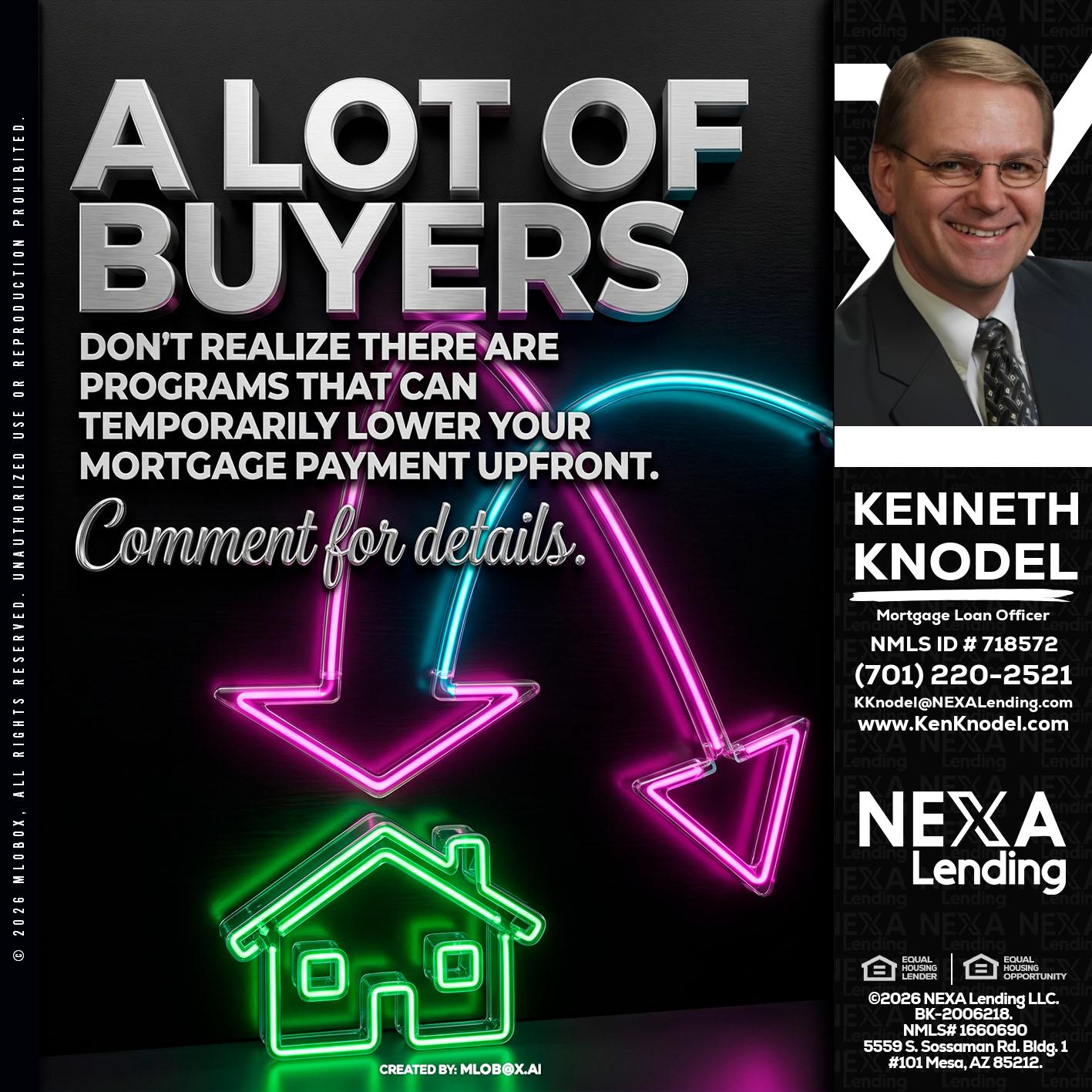 A LOT OF BUYERS - Kenneth Knodel -Mortgage Loan Officer