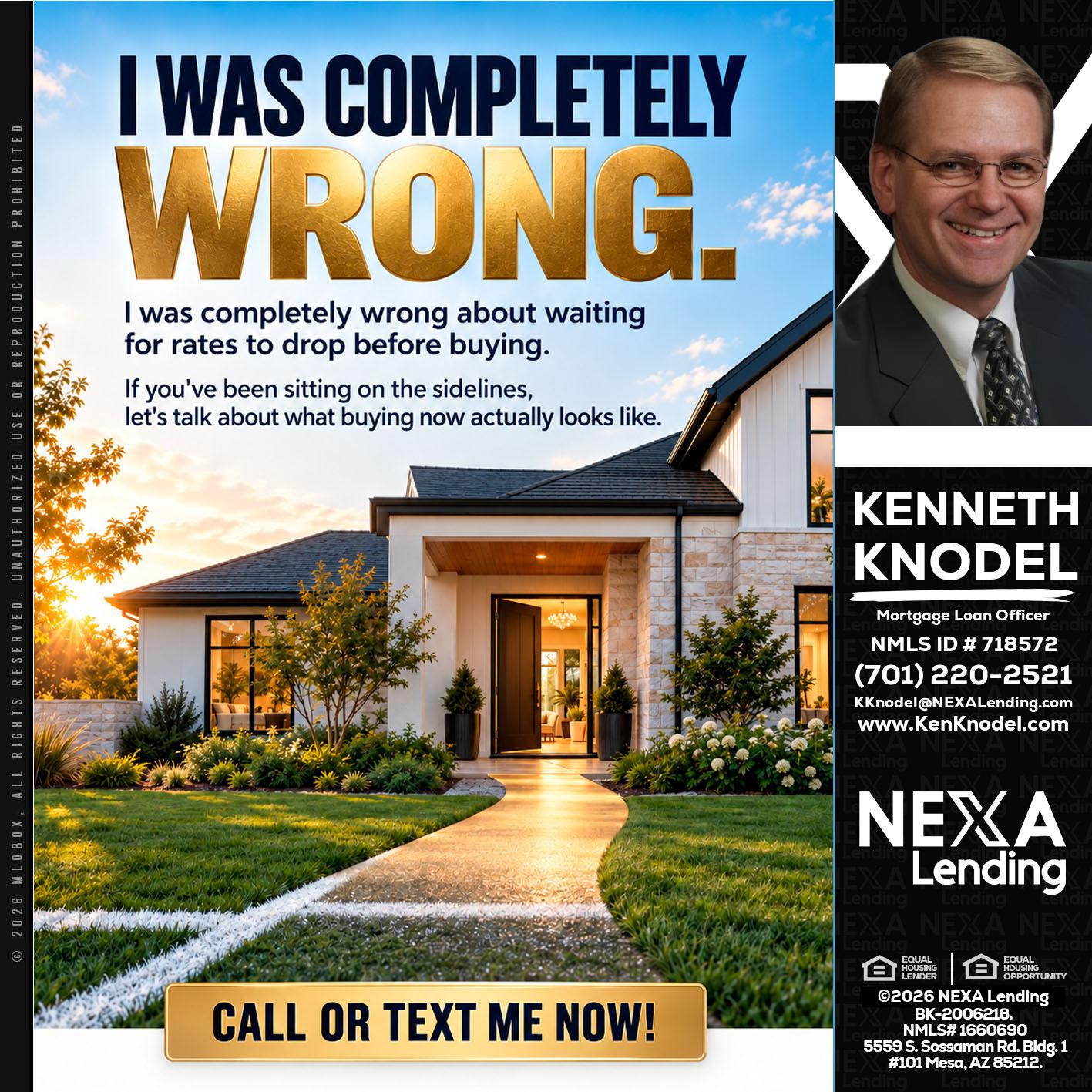 I WAS COMPLETELY WRONG - Kenneth Knodel -Mortgage Loan Officer