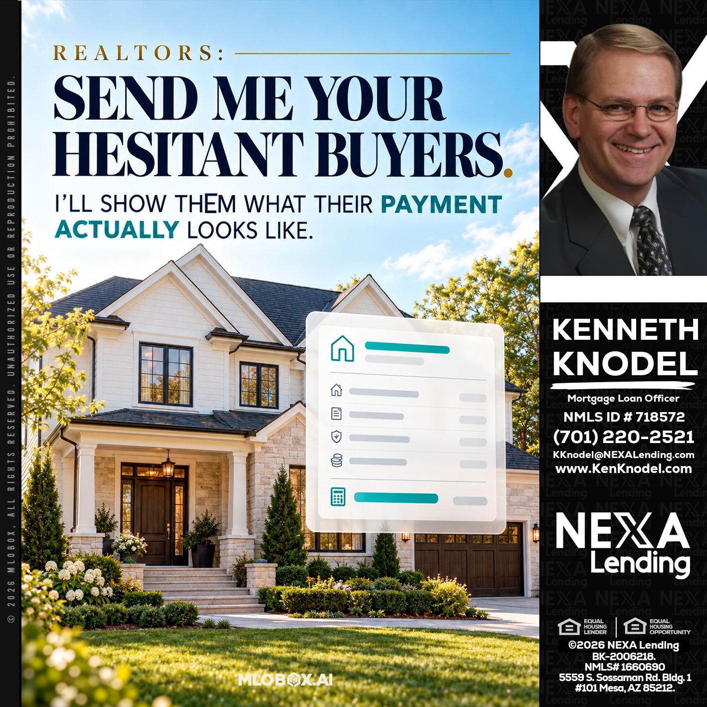 SEND ME YOUR - Kenneth Knodel -Mortgage Loan Officer