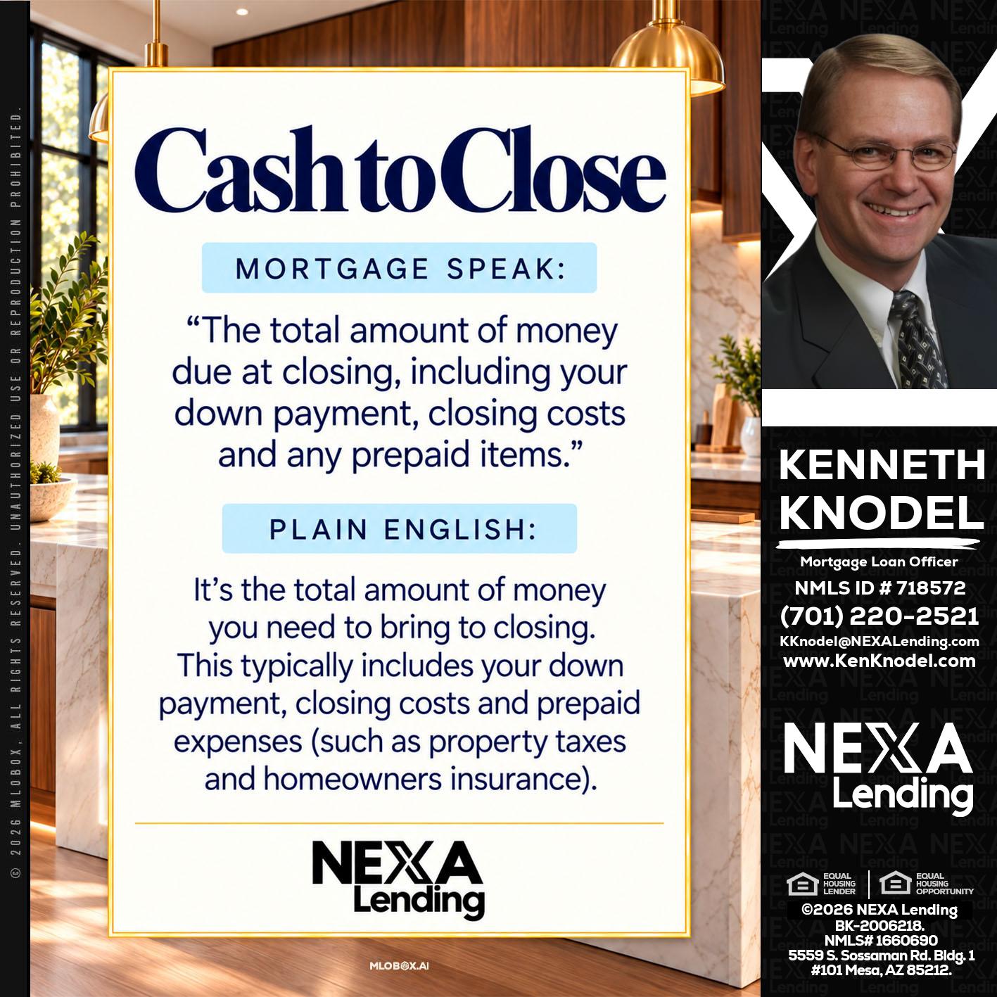 CASH TO CLOSE - Kenneth Knodel -Mortgage Loan Officer