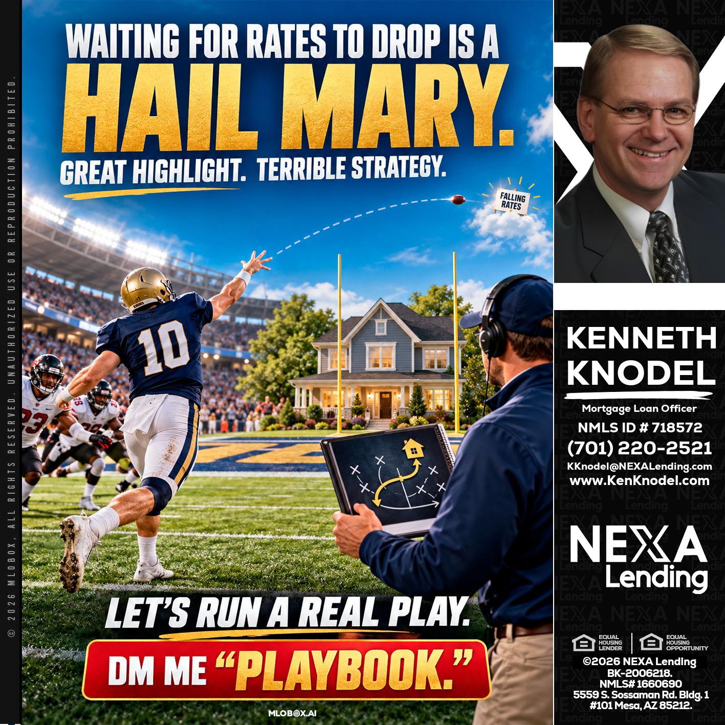 HAIL MARY - Kenneth Knodel -Mortgage Loan Officer